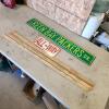 6"x36" Metal sign, 6"x12" sign, yard sticks